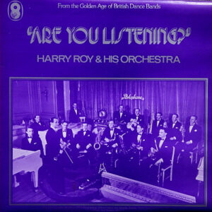 Harry Roy and His Orchestra* - Are You Listening? Vinyl 2xLP Compilation Mono (Vinyl Record)
