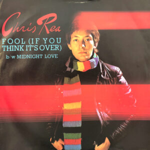Chris Rea Fool (If You Think It's Over) 7 Inch Vinyl Record Picture Sleeve Front Cover