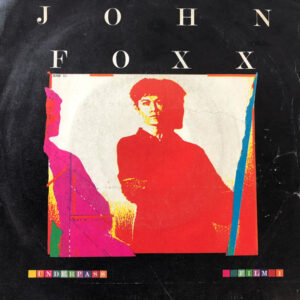 John Foxx Underpass 7 Inch Vinyl Single Paper Sleeve Front Cover