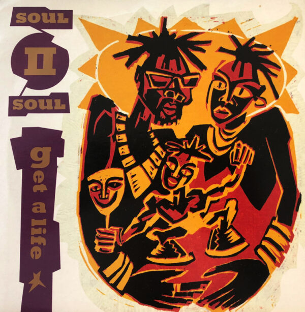 Soul II Soul Get a Life 7 Inch Vinyl Record Picture Sleeve Front Cover