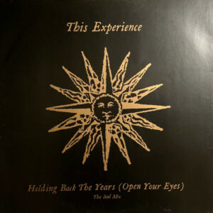 This Experience - Holding Back The Years (Open Your Eyes) 12 Inch Vinyl Single (12 Inch Record)