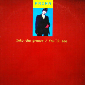Prima - Into The Groove / I Like It / You'll See 12 Inch Vinyl Single (12 Inch Record)