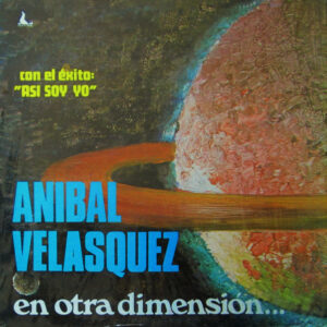 Anibal Velasquez* - En Otra Dimension Vinyl LP (LP Record, Album)