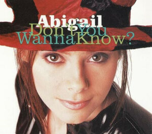 Abigail - Don't You Wanna Know? 12 Inch Vinyl Single (12 Inch Record)