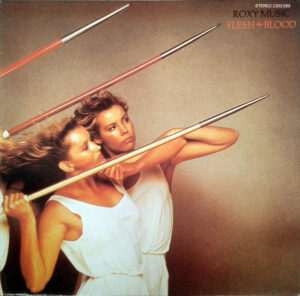Roxy Music - Flesh + Blood Vinyl LP (LP Record, Album)