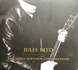 Jules Reed - Five Songs For Your Consideration (CD, MiniAlbum)