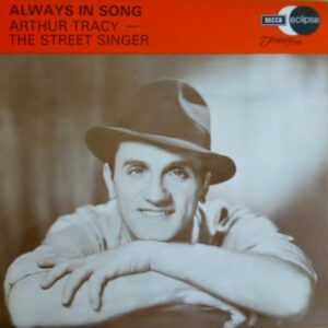 Arthur Tracy - Always In Song Vinyl LP (LP Record, Compilation, Mono)