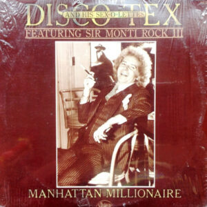 Disco Tex & His Sex-O-Lettes Featuring Sir Monti Rock III - Manhattan Millionaire Vinyl LP (LP Record, Album)