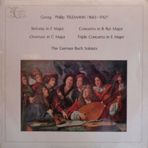 Georg Philipp Telemann - The German Bach Soloists* - Sinfonia In F Major / Overture In C Major / Concerto In B Flat Major / Triple Concerto In E Major Vinyl LP (LP Record)