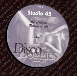 Studio 45 Presents: Disco Doggies - The Glorious Return Of The Disco Doggies Part 1 12 Inch Vinyl Single (12 Inch Record, EP)