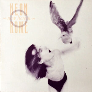 A Neon Rome - New Heroin Vinyl LP (LP Record, Album)