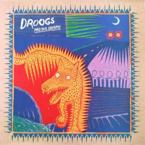 Droogs - Mad Dog Dreams Vinyl LP (LP Record, Album)