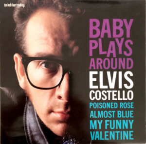 Elvis Costello - Baby Plays Around Ten Inch Vinyl (10 Inch Record, EP)