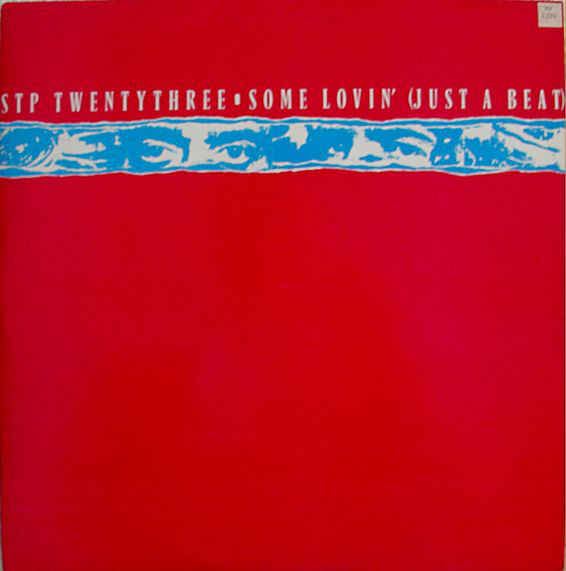 STP Twentythree - Some Lovin' (Just A Beat) 12 Inch Vinyl Single (12 Inch Record)