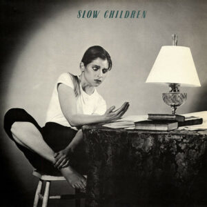 Slow Children - Slow Children Vinyl LP (LP Record, Album)