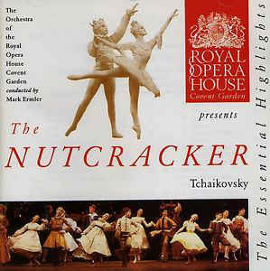 Tchaikovsky, Orchestra Of The Royal Opera House, Covent Garden, Mark Ermler - The Nutcracker, The Essential Highlights (CD, Album)
