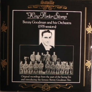 Benny Goodman And His Orchestra - King Porter Stomp Vinyl LP (LP Record, Compilationilation, Mono)
