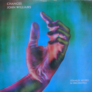 John Williams (7), Stanley Myers and Orchestra* - Changes Vinyl LP (LP Record, Album)