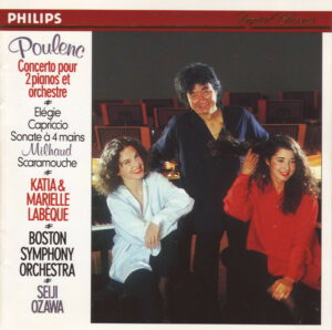 Poulenc / Milhaud – Katia and Marielle Labèque, Boston Symphony Orchestra, Seiji Ozawa - Concerto Pour 2 Pianos Et Orchestre / Elégie / Capriccio / Sonate à 4 Mains / Scaramouche (CD)