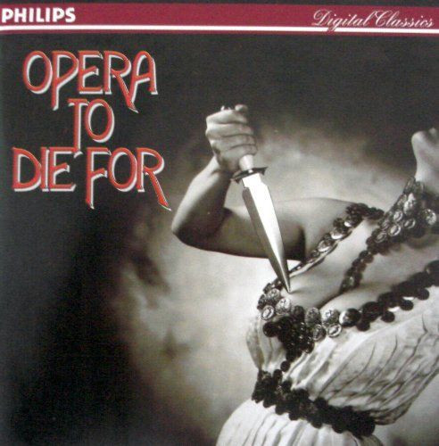 Henry Purcell, Wolfgang Amadeus Mozart, Gaetano Donizetti, Gioacchino Rossini, Giuseppe Verdi, Charles Gounod, Giacomo Puccini, Ruggiero Leoncavallo, Richard Wagner - Opera To Die For (CD, Compilation)