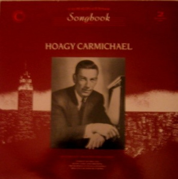 Hoagy Carmichael - The Hoagy Carmichael Songbook Vinyl LP (2xLP Record, Compilation)
