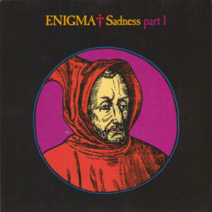 Enigma - Sadness Part 1 7 Inch Vinyl Single (7 Inch Record) (45 Record)
