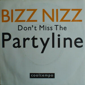 Bizz Nizz - Don't Miss The Partyline 7 Inch Vinyl Single (7 Inch Record) (45 Record)