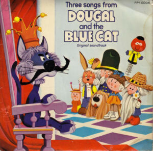 Eric Thompson - Three Songs From Dougal And The Blue Cat Original Soundtrack 7 Inch Vinyl Single (7 Inch Record) (45 Record)