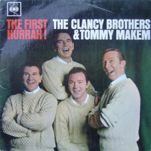 The Clancy Brothers and Tommy Makem - The First Hurrah! Vinyl LP (LP Record, Album)