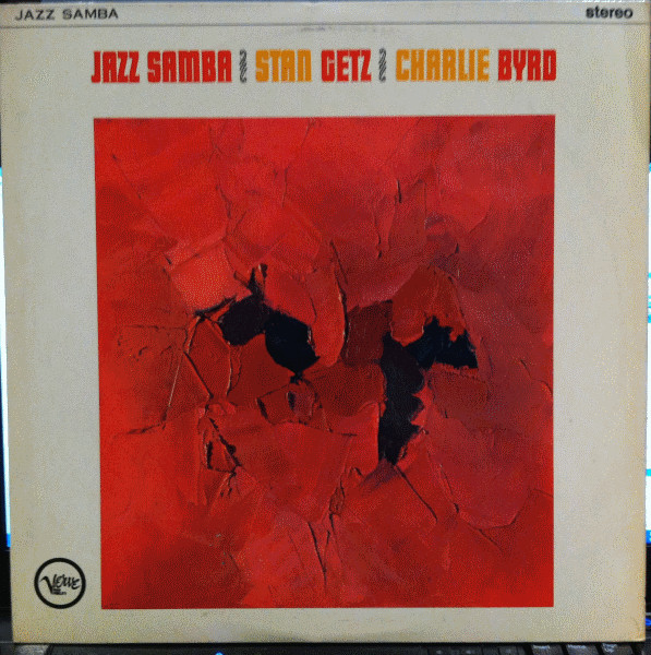Stan Getz, Charlie Byrd - Jazz Samba Vinyl LP (LP Record, Album)