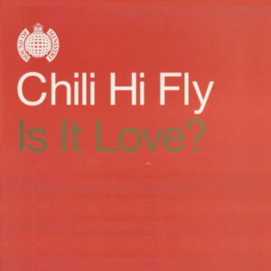 Chili Hi Fly - Is It Love? 12 Inch Vinyl Single (12 Inch Record)