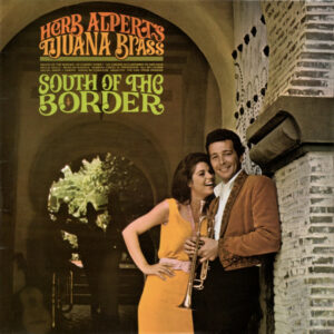 Herb Alpert's Tijuana Brass* - South Of The Border Vinyl LP (LP Record, Album, Mono)