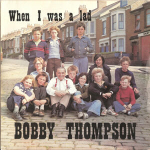 Bobby Thompson - When I Was A Lad 7 Inch Vinyl Single (7 Inch Record) (45 Record)