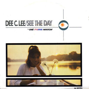 Dee C. Lee - See The Day c/w The Paris Match 7 Inch Vinyl Single (7 Inch Record) (45 Record)