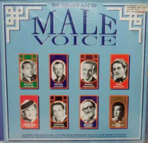 The Golden Age Of Male Voice Vinyl LP (LP Record, Compilation, Mono)