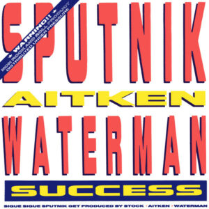Sigue Sigue Sputnik, Stock, Aitken and Waterman - Success 7 Inch Vinyl Single (7 Inch Record) (45 Record)