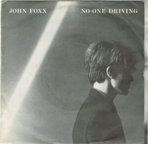 John Foxx - No-One Driving 7 Inch Vinyl Single (2x7 Inch Record, Gatefold)