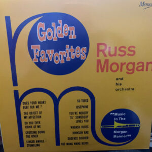 Russ Morgan And His Orchestra - Golden Favorites Vinyl LP (LP Record, Compilation)