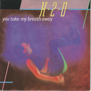 H2O - You Take My Breath Away 7 Inch Vinyl Single (7 Inch Vinyl Record)