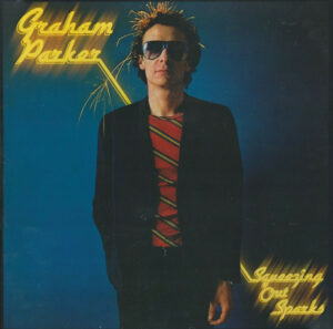 Graham Parker and The Rumour* - Squeezing Out Sparks Vinyl LP (LP Record, Album)