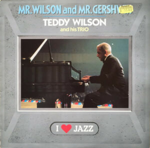 Teddy Wilson And His Trio - Mr. Wilson And Mr. Gershwin Vinyl LP (LP Record, Album)