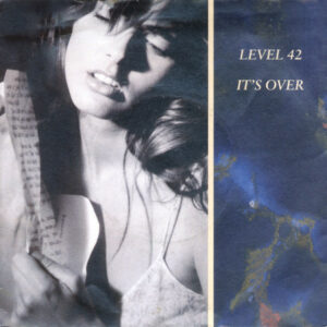 Level 42 - It's Over7 Inch Vinyl Single (7 Inch Vinyl Record)