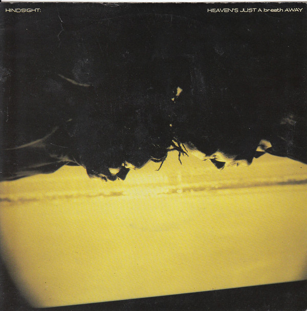 Hindsight - Heaven`s Just A Breath Away 7 Inch Vinyl Single (7 Inch Vinyl Record)