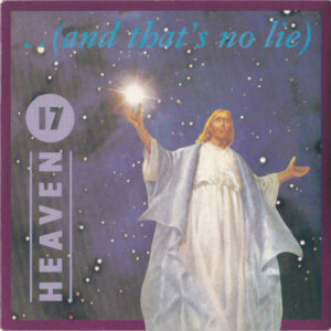 Heaven 17 - ..(And That's No Lie) 7 Inch Vinyl Single (7 Inch Vinyl Record)