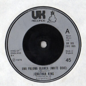 Jonathan King - Una Paloma Blanca (White Dove) 7 Inch Vinyl Single (7 Inch Record) (45 Record)