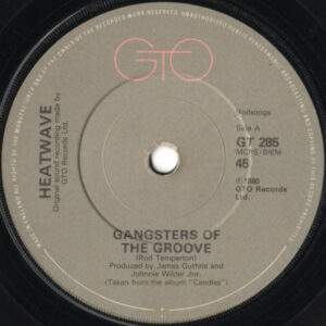 Heatwave - Gangsters Of The Groove 7 Inch Vinyl Single (7 Inch Record) (45 Record)