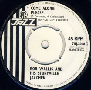 Bob Wallis And His Storyville Jazzmen - Come Along Please 7 Inch Vinyl Single (7 Inch Record) (45 Record)