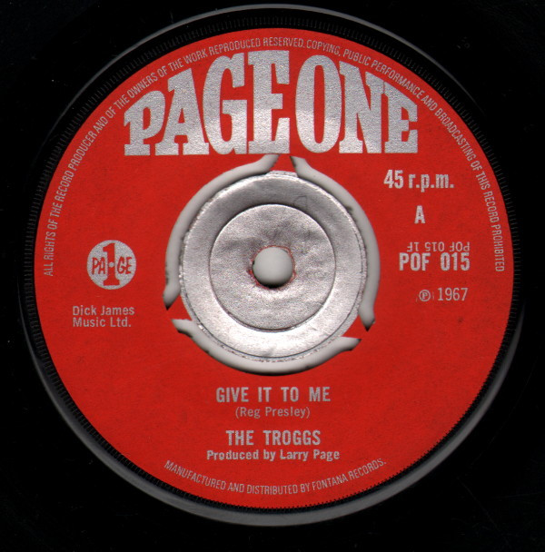 The Troggs - Give It To Me 7 Inch Vinyl Single (7 Inch Record) (45 Record)