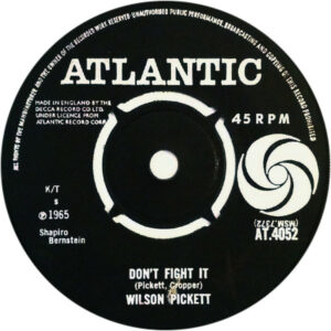 Wilson Pickett - Don't Fight It / It's All Over 7 Inch Vinyl Single (7 Inch Record) (45 Record)