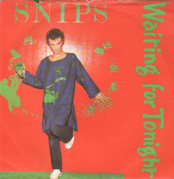 Snips - Waiting For Tonight 7 Inch Vinyl Single (7 Inch Record) (45 Record)